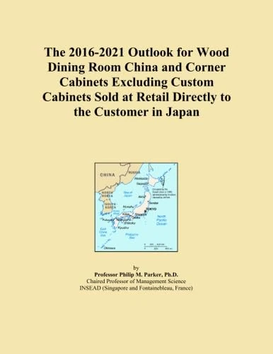 The 2016-2021 Outlook for Wood Dining Room China and Corner Cabinets Excluding Custom Cabinets Sold at Retail Directly to the Customer in Japan