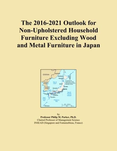 The 2016-2021 Outlook for Non-Upholstered Household Furniture Excluding Wood and Metal Furniture in Japan