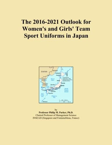The 2016-2021 Outlook for Women's and Girls' Team Sport Uniforms in Japan
