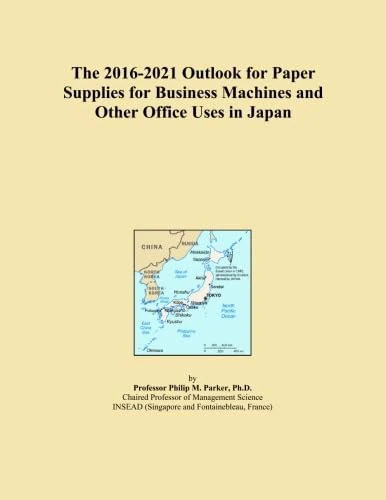 The 2016-2021 Outlook for Paper Supplies for Business Machines and Other Office Uses in Japan