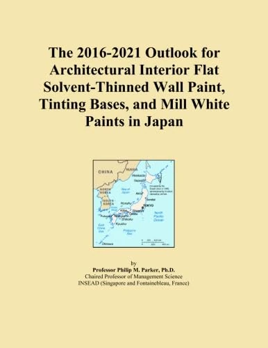 The 2016-2021 Outlook for Architectural Interior Flat Solvent-Thinned Wall Paint, Tinting Bases, and Mill White Paints in Japan