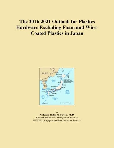 The 2016-2021 Outlook for Plastics Hardware Excluding Foam and Wire-Coated Plastics in Japan