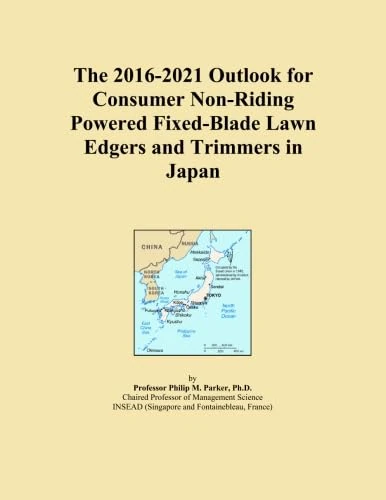 The 2016-2021 Outlook for Consumer Non-Riding Powered Fixed-Blade Lawn Edgers and Trimmers in Japan