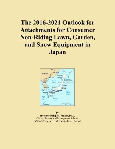 The 2016-2021 Outlook for Attachments for Consumer Non-Riding Lawn, Garden, and Snow Equipment in Japan