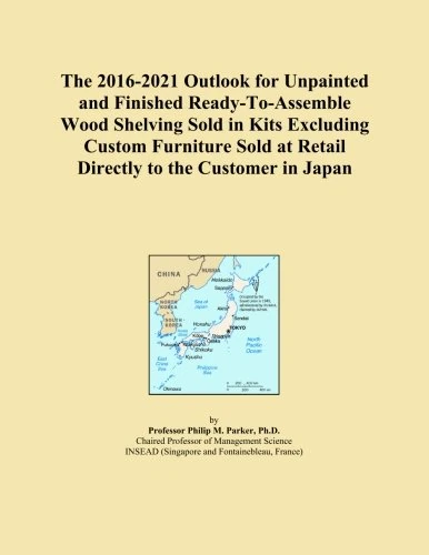 The 2016-2021 Outlook for Unpainted and Finished Ready-To-Assemble Wood Shelving Sold in Kits Excluding Custom Furniture Sold at Retail Directly to the Customer in Japan