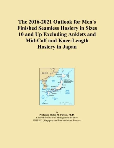 The 2016-2021 Outlook for Men's Finished Seamless Hosiery in Sizes 10 and Up Excluding Anklets and Mid-Calf and Knee-Length Hosiery in Japan