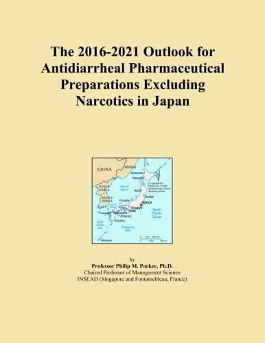 The 2016-2021 Outlook for Antidiarrheal Pharmaceutical Preparations Excluding Narcotics in Japan
