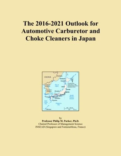 The 2016-2021 Outlook for Automotive Carburetor and Choke Cleaners in Japan