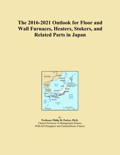 The 2016-2021 Outlook for Floor and Wall Furnaces, Heaters, Stokers, and Related Parts in Japan