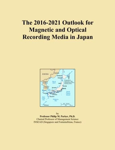 The 2016-2021 Outlook for Magnetic and Optical Recording Media in Japan