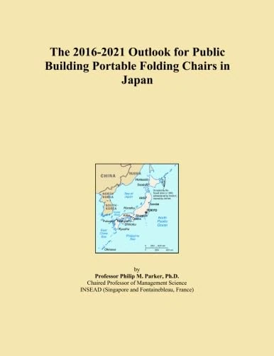 The 2016-2021 Outlook for Public Building Portable Folding Chairs in Japan