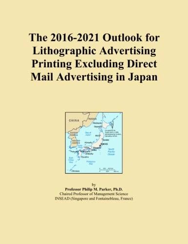 The 2016-2021 Outlook for Lithographic Advertising Printing Excluding Direct Mail Advertising in Japan