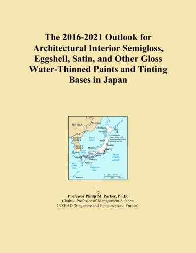 The 2016-2021 Outlook for Architectural Interior Semigloss, Eggshell, Satin, and Other Gloss Water-Thinned Paints and Tinting Bases in Japan