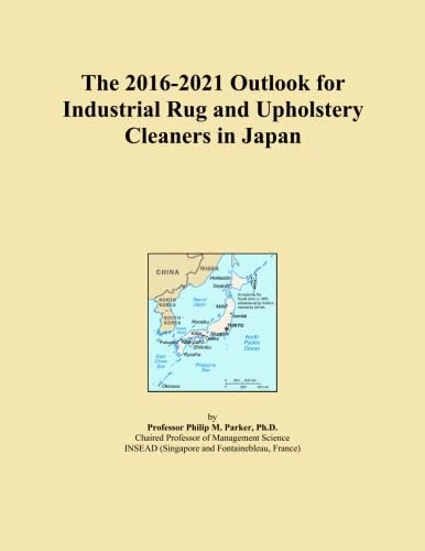 The 2016-2021 Outlook for Industrial Rug and Upholstery Cleaners in Japan