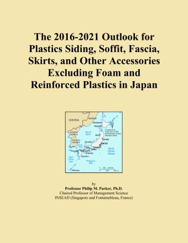 The 2016-2021 Outlook for Plastics Siding, Soffit, Fascia, Skirts, and Other Accessories Excluding Foam and Reinforced Plastics in Japan