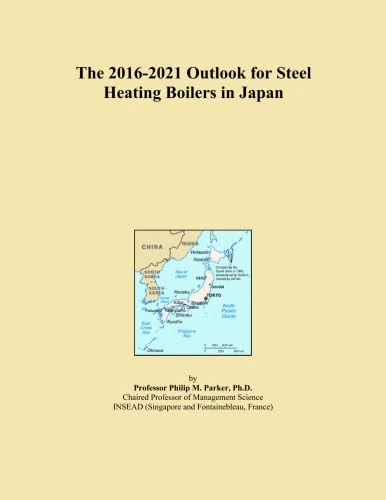 The 2016-2021 Outlook for Steel Heating Boilers in Japan