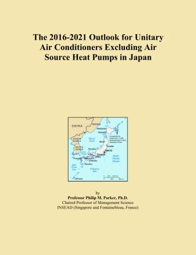 The 2016-2021 Outlook for Unitary Air Conditioners Excluding Air Source Heat Pumps in Japan