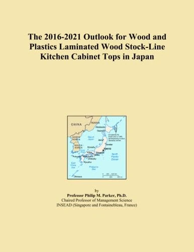 The 2016-2021 Outlook for Wood and Plastics Laminated Wood Stock-Line Kitchen Cabinet Tops in Japan