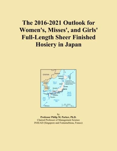 The 2016-2021 Outlook for Women's, Misses', and Girls' Full-Length Sheer Finished Hosiery in Japan