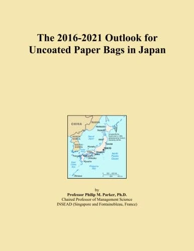 The 2016-2021 Outlook for Uncoated Paper Bags in Japan