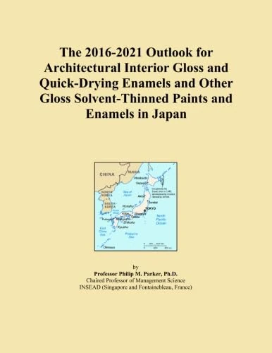 The 2016-2021 Outlook for Architectural Interior Gloss and Quick-Drying Enamels and Other Gloss Solvent-Thinned Paints and Enamels in Japan