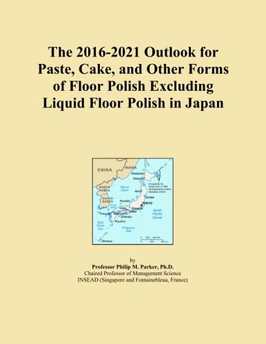 The 2016-2021 Outlook for Paste, Cake, and Other Forms of Floor Polish Excluding Liquid Floor Polish in Japan