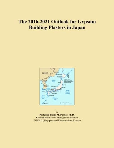 The 2016-2021 Outlook for Gypsum Building Plasters in Japan