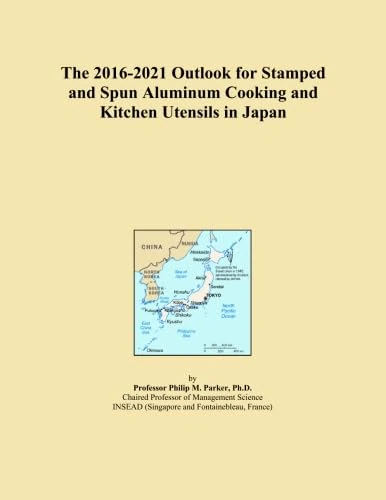 The 2016-2021 Outlook for Stamped and Spun Aluminum Cooking and Kitchen Utensils in Japan