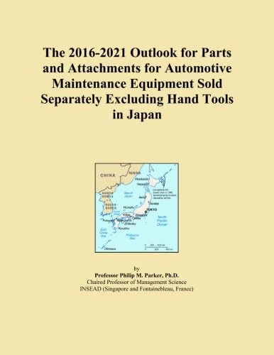 The 2016-2021 Outlook for Parts and Attachments for Automotive Maintenance Equipment Sold Separately Excluding Hand Tools in Japan