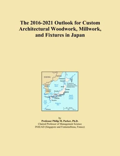 2016-2021 Custom Architectural Woodwork Outlook Japan