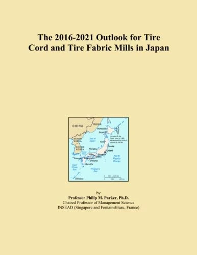 The 2016-2021 Outlook for Tire Cord and Tire Fabric Mills in Japan