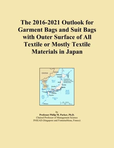 The 2016-2021 Outlook for Garment Bags and Suit Bags with Outer Surface of All Textile or Mostly Textile Materials in Japan