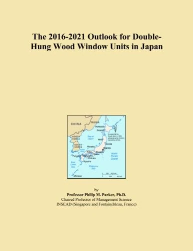 The 2016-2021 Outlook for Double-Hung Wood Window Units in Japan