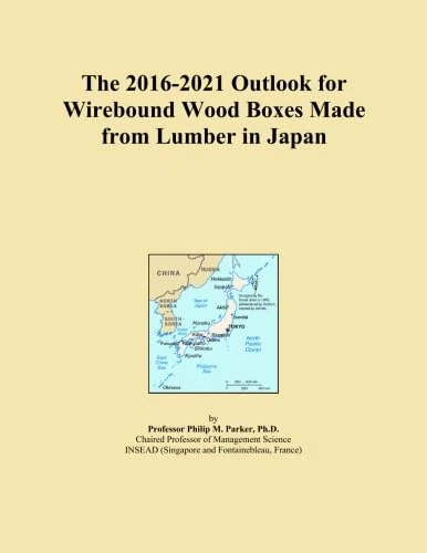 The 2016-2021 Outlook for Wirebound Wood Boxes Made from Lumber in Japan