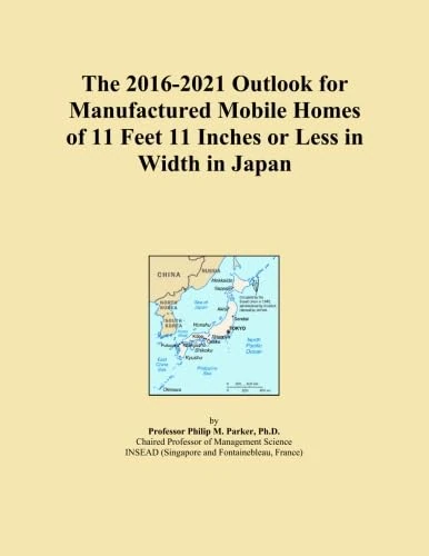 The 2016-2021 Outlook for Manufactured Mobile Homes of 11 Feet 11 Inches or Less in Width in Japan