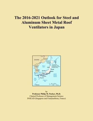 The 2016-2021 Outlook for Steel and Aluminum Sheet Metal Roof Ventilators in Japan