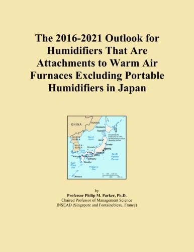 The 2016-2021 Outlook for Humidifiers That Are Attachments to Warm Air Furnaces Excluding Portable Humidifiers in Japan