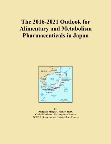 The 2016-2021 Outlook for Alimentary and Metabolism Pharmaceuticals in Japan