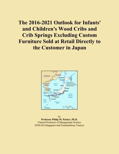 The 2016-2021 Outlook for Infants' and Children's Wood Cribs and Crib Springs Excluding Custom Furniture Sold at Retail Directly to the Customer in Japan