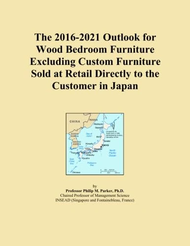 The 2016-2021 Outlook for Wood Bedroom Furniture Excluding Custom Furniture Sold at Retail Directly to the Customer in Japan