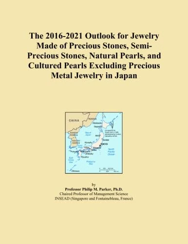 The 2016-2021 Outlook for Jewelry Made of Precious Stones, Semi-Precious Stones, Natural Pearls, and Cultured Pearls Excluding Precious Metal Jewelry in Japan
