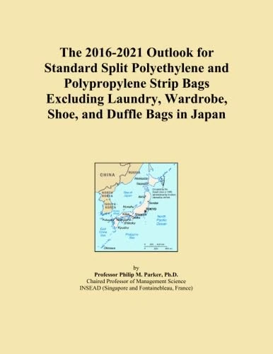 The 2016-2021 Outlook for Standard Split Polyethylene and Polypropylene Strip Bags Excluding Laundry, Wardrobe, Shoe, and Duffle Bags in Japan