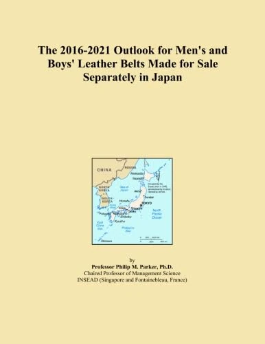 The 2016-2021 Outlook for Men's and Boys' Leather Belts Made for Sale Separately in Japan