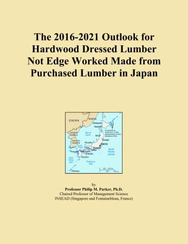 The 2016-2021 Outlook for Hardwood Dressed Lumber Not Edge Worked Made from Purchased Lumber in Japan