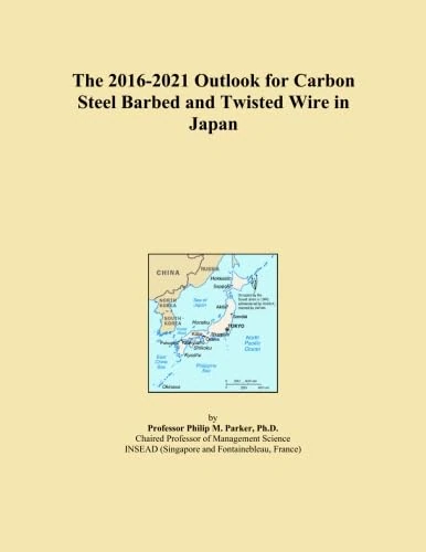 The 2016-2021 Outlook for Carbon Steel Barbed and Twisted Wire in Japan