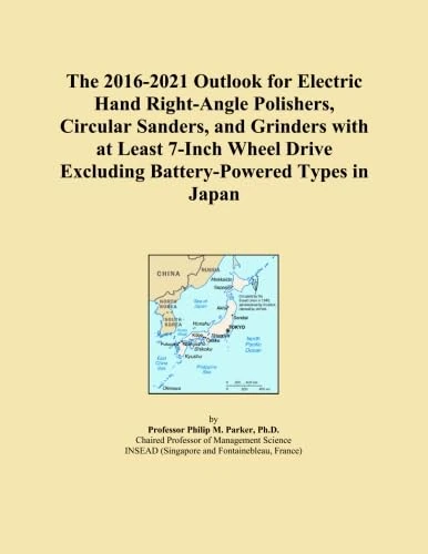The 2016-2021 Outlook for Electric Hand Right-Angle Polishers, Circular Sanders, and Grinders with at Least 7-Inch Wheel Drive Excluding Battery-Powered Types in Japan