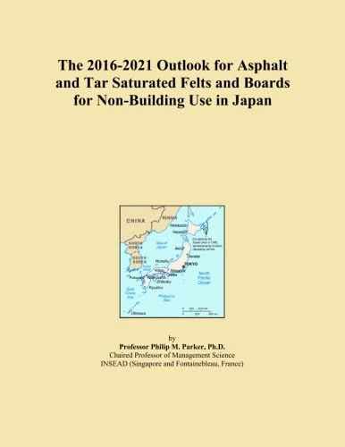 The 2016-2021 Outlook for Asphalt and Tar Saturated Felts and Boards for Non-Building Use in Japan