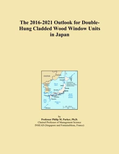 The 2016-2021 Outlook for Double-Hung Cladded Wood Window Units in Japan