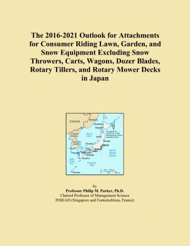 The 2016-2021 Outlook for Attachments for Consumer Riding Lawn, Garden, and Snow Equipment Excluding Snow Throwers, Carts, Wagons, Dozer Blades, Rotary Tillers, and Rotary Mower Decks in Japan