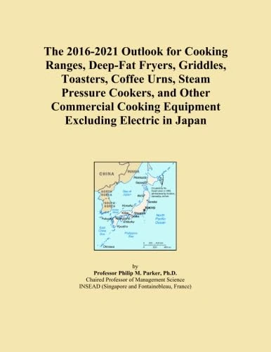 The 2016-2021 Outlook for Cooking Ranges, Deep-Fat Fryers, Griddles, Toasters, Coffee Urns, Steam Pressure Cookers, and Other Commercial Cooking Equipment Excluding Electric in Japan